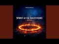 Spirit Of The Ancestors Remix