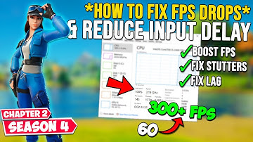 How To Reduce Input Delay & Fix FPS Drops - Fortnite (Chapter 2 Season 4)