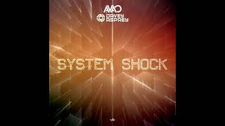 AVAO x DAVEY ASPREY - System Shock (Extended Mix)