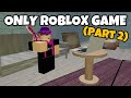 If Piggy Was The Only Game On Roblox (Part 2)