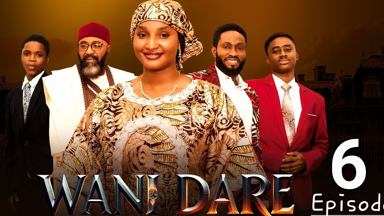WANI DARE SEASON 1 EPISODE 6 HAUSA SERIES WITH ENGLISH SUBTITLE