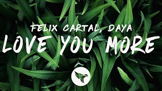 Video thumbnail of "Felix Cartal - Love You More (Lyrics) feat. Daya"