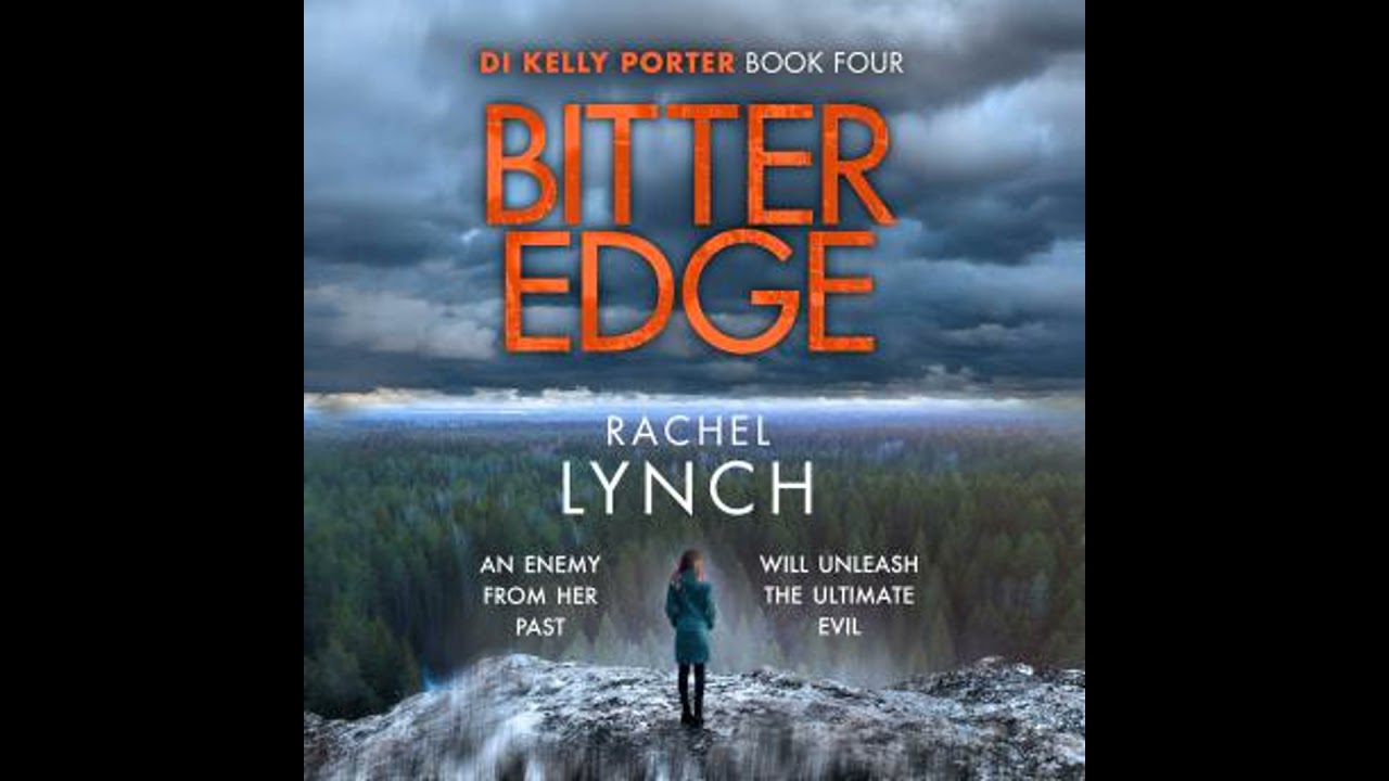 Bitter Edge: DI Kelly Porter Book Four - Rachel Lynch