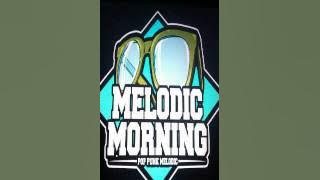 Melodic Morning - Sambutlah Harapan