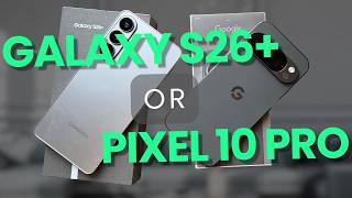 Samsung Galaxy S26 Plus or Google Pixel 10 Pro - Which One is Right For You?