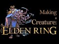 Making a creature  elden ring