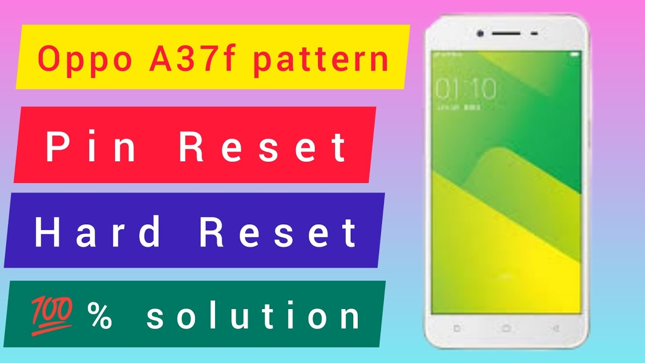 oppo a37 hard reset remove pin pattern lock Hard Reset