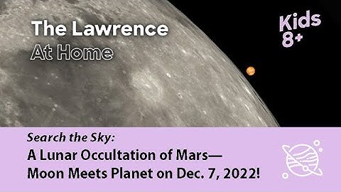 A Lunar Occultation of Mars—Moon Meets Planet on December 7, 2022! A Search the Sky Activity