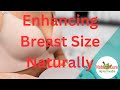 Enhancing Breast Size Naturally A Scientifically Grounded Guide