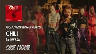 Chili by Hwasa | One Hour Loop | From Street Women Fighter 2 | Grugroove🎶