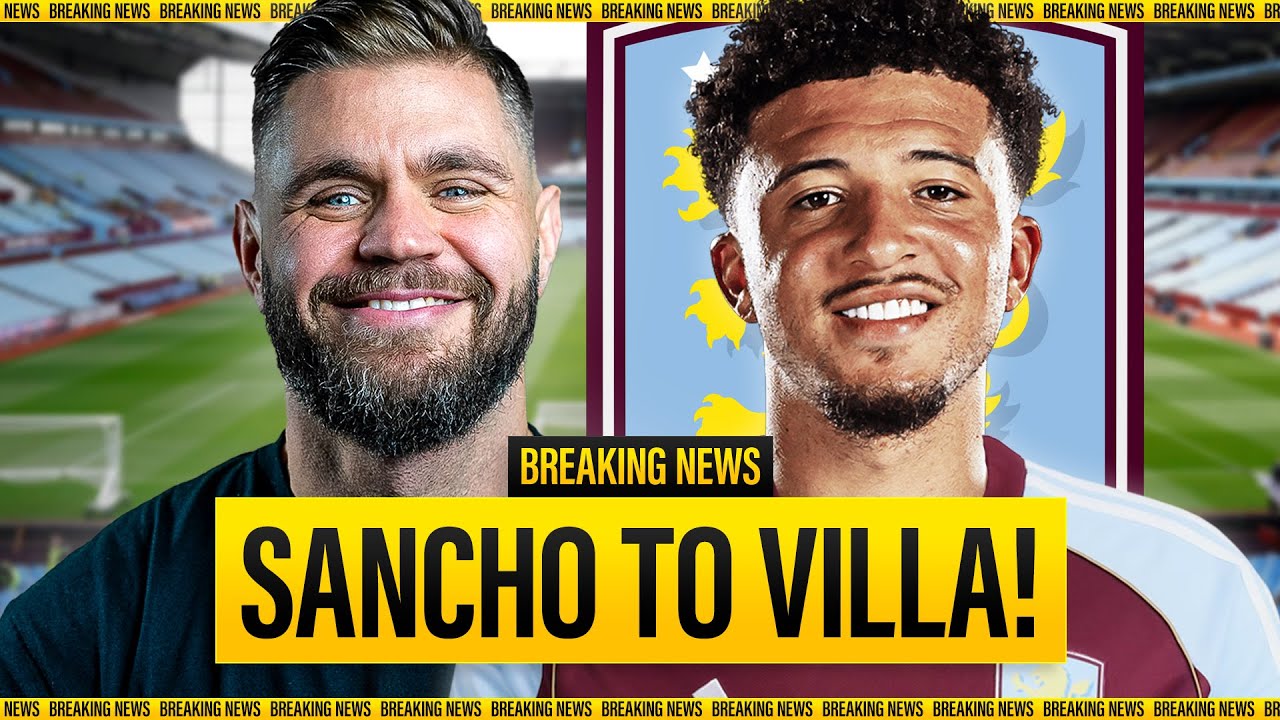 DONE: Jadon Sancho to Aston Villa:  United's Worst Ever Signing - An End To The Saga!