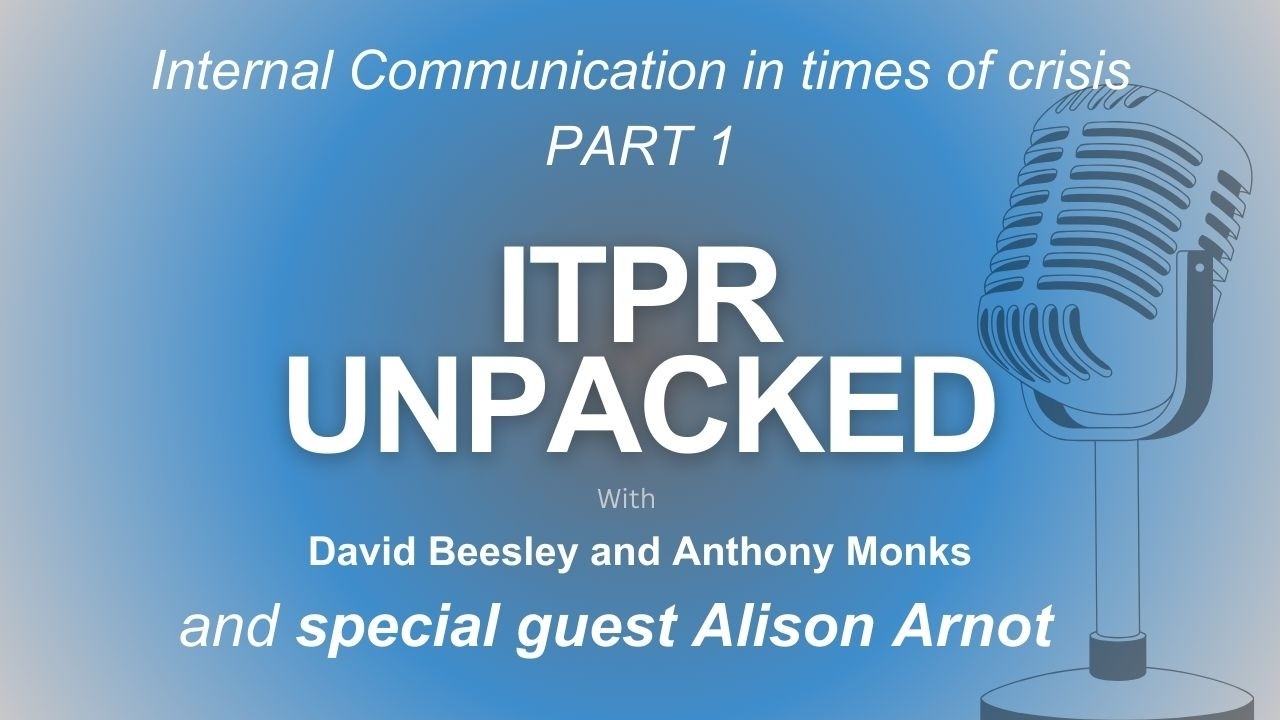 Internal Communication in Times of Crisis | Leadership, Trust & Crisis Management ITPR Unpacked