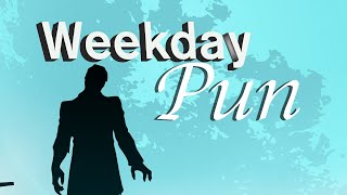 Weekday Pun: Zombies