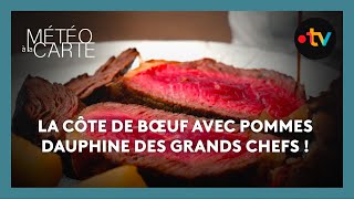 La Côte De Bœuf Avec Pommes Dauphine Des Grands Chefs