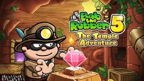 Bob the Robber 5 Walkthrough, Level 6