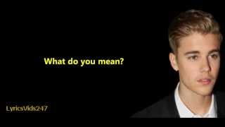 Video thumbnail of "What Do You Mean? Lyrics - Justin Bieber // HQ"