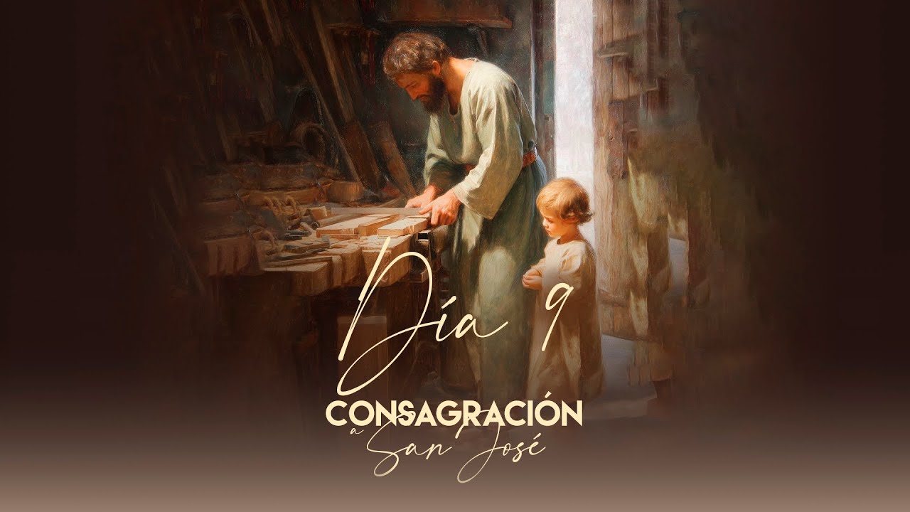 Día 9🤎 Consagración a San José. Libro: San José, el humilde carpintero de Nazaret 