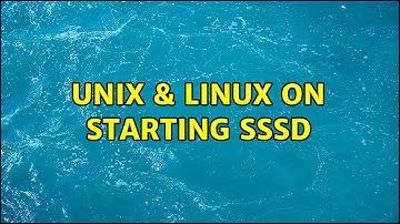 Unix & Linux: On starting sssd