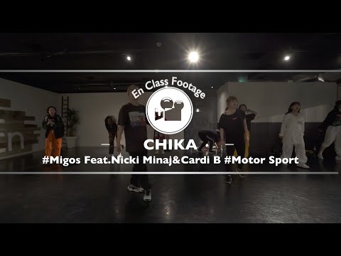 CHIKA " Motor Sport / Migos Feat.Nicki Minaj & Cardi B "@En Dance Studio SHIBUYA