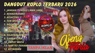 Download Lagu DANGDUT KOPLO TERBARU 2026 VIRAL TIKTOK | Zona Koplo | AISHITERU 2 | AJENG FEBRIA FULL ALBUM MP3