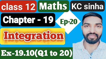 Ep-20|Class-12|Kc Sinha Solution|Ex-19.10(Q1 to 20)|