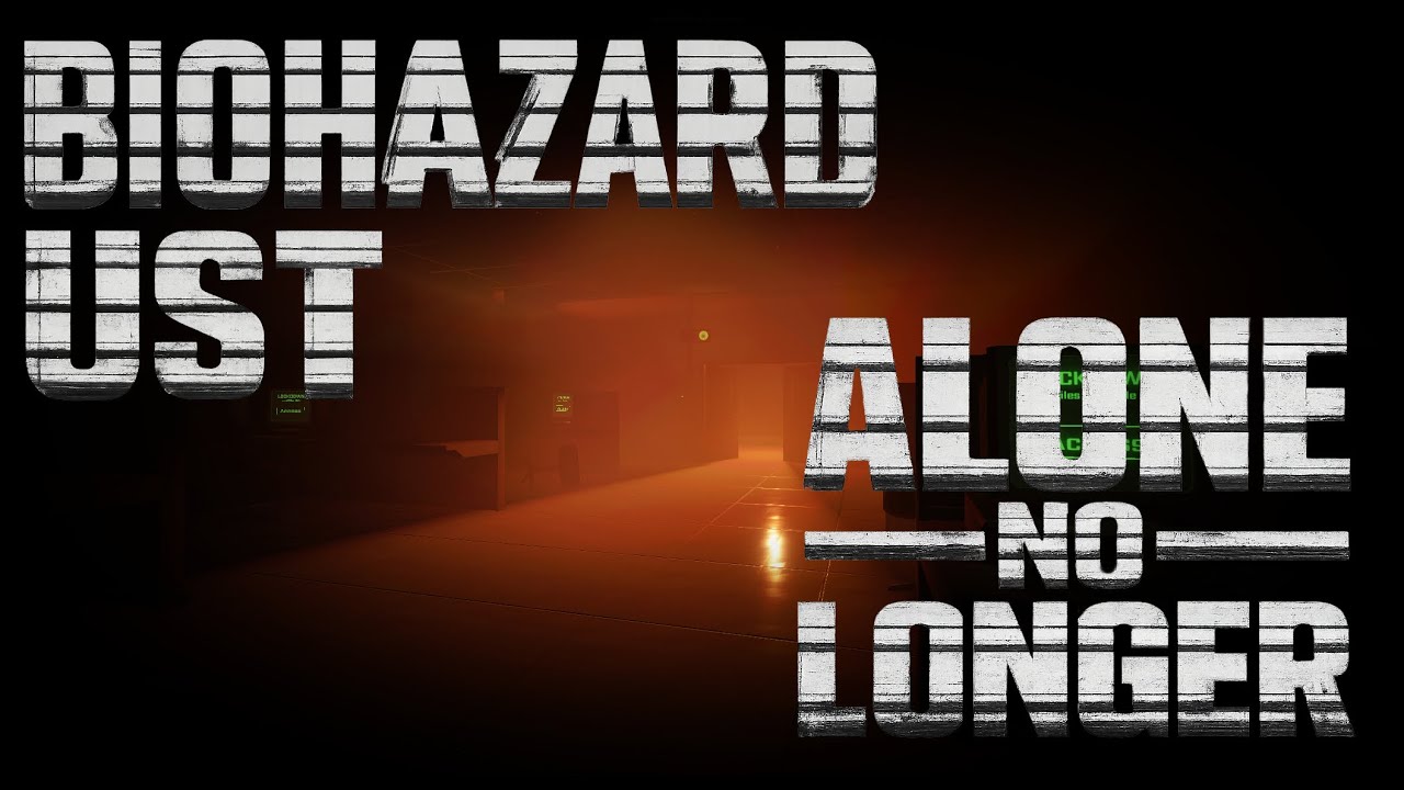 BIOHAZARD UST - "Alone No Longer"