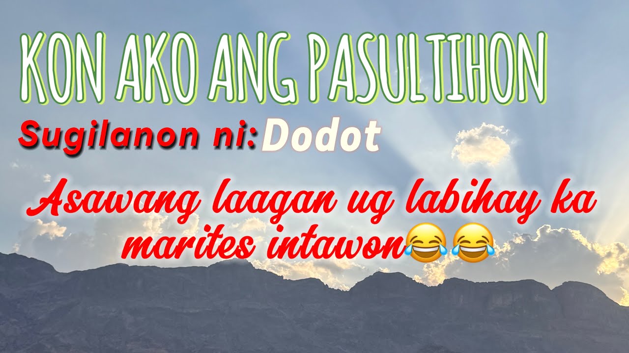 KON AKO ANG PASULTIHON | NOVEMBER 07,2024 | SENDER: DODOT | DRAMA BISAYA