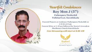 Funeral Service | Roy Mon J,Puthenpura Thekkethil Pallickal East,Kurathikadu | Raphael Media &Events