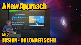 Fusion - No Longer Sci-Fi, Ep.3:  A New Approach