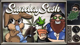 Ep.352 SUNDAYSESH - 420/710 weed🌳/dabs🍯/tokes💨/chill❄️