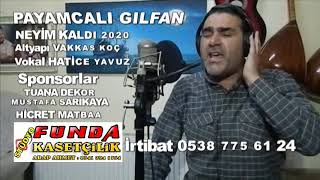 Payamcalı Gılfan Neyim Kaldı 2020 Funda Kasetci̇li̇k