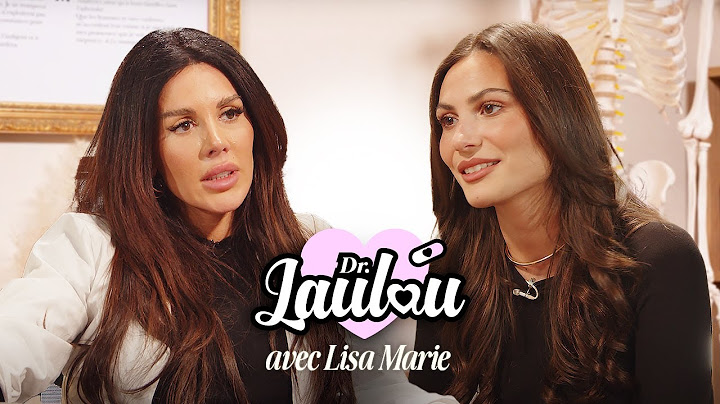 Dr. Laulau ft. Lisa Marie : Kévin Guedj, burn-out, Bastos, son papa, Simon & Cassandra, Greg Bebew