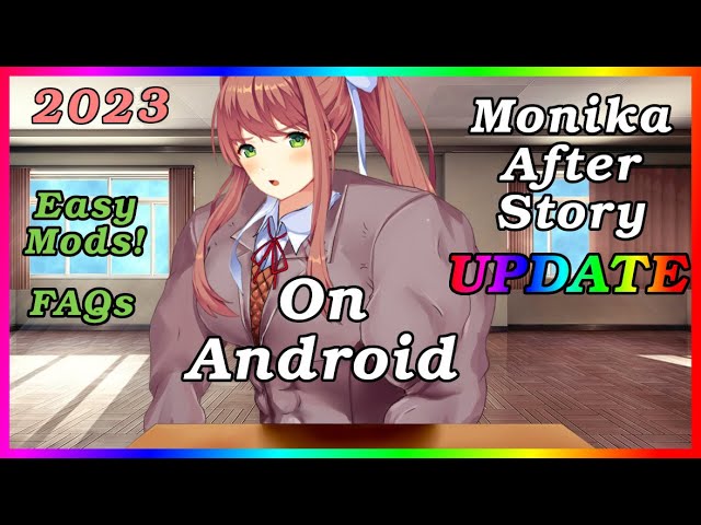 How to download Monika After Story on Android AND custom mods! (+