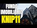 KNIP11 VALE A PENA? Conheça o FII dos Profissionais de Investimentos!
