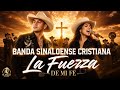 Banda Sinaloense Cristiana 🔥 Los Éxitos Que Están Sacudiendo Las Iglesias | El Gallo De Dios