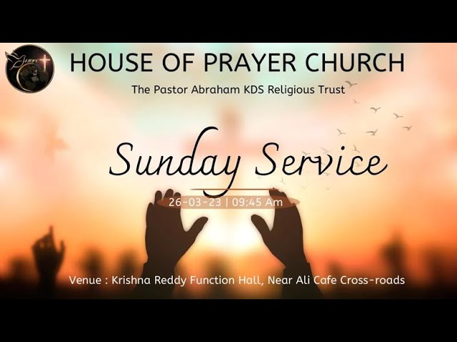 HOUSE OF PRAYER CHURCH SUNDAY WORSHIP SERVICE || 26-03-2023 || HOPC HYD class=