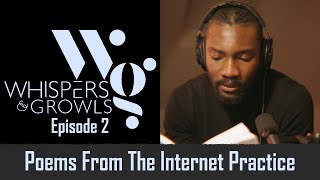 Whispers And Growls Episode #02 - Poems From The Internet