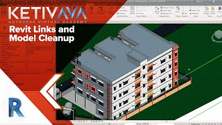 Revit Links and Model Cleanup | Autodesk Virtual Academy