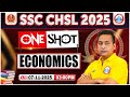 SSC CHSL Economics Classes 2025 | SSC CHSL Economics One Shot | Economics By Shushant Sir
