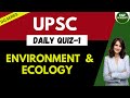 UPSC Environment Daily Quiz | UPSC Environment MCQs | 90% Aspirants Make Mistakes Here