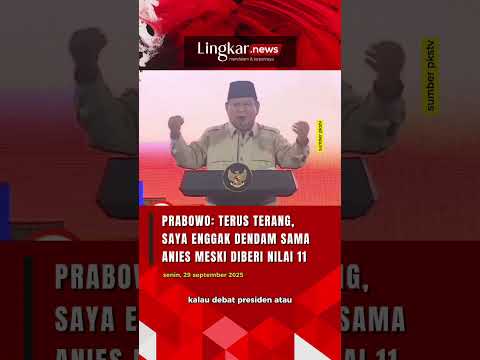 Prabowo: Terus Terang, Saya Enggak Dendam Sama Anies Meski Diberi Nilai 11