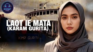 LAOT IE MATA (KARAM GURITA) - PUTROE SALSABILA
