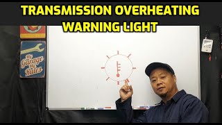 TRANSMISSION OVERHEATING TEMPERATURE WARNING LIGHT ON DASHBOARD (EXPLANATION)