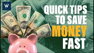 10 Quick Tips To Save Money Fast