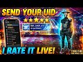 COMMENT YOUR UID I WILL RATE IT LIVE!