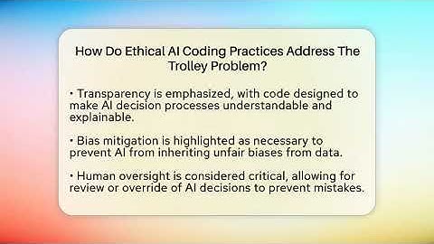 How Do Ethical AI Coding Practices Address The Trolley Problem? - Learning To Code With AI