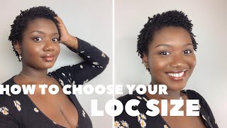 HOW TO CHOOSE YOUR LOC SIZE|Watch This BEFORE Getting Locs!