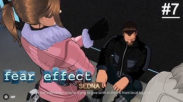 Fear Effect Sedna || Ps4 || Gameplay/Walkthrough || Part 7