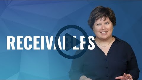 Receivables - Introduction to Receivables