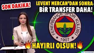 SON DAKİKA! Levent Mercan'dan Sonra Bir Transfer Daha Bitti! 2. Transfer F.Bahçe'ye HAYIRLI OLSUN!